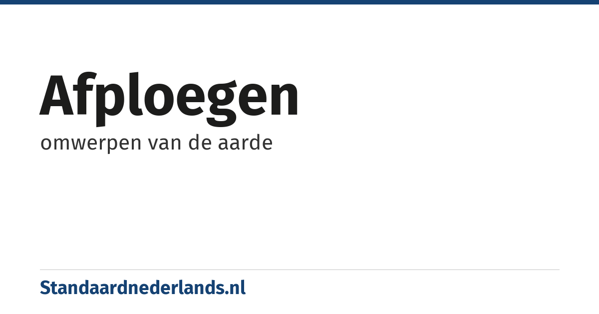 afploegen: omwerpen van de aarde