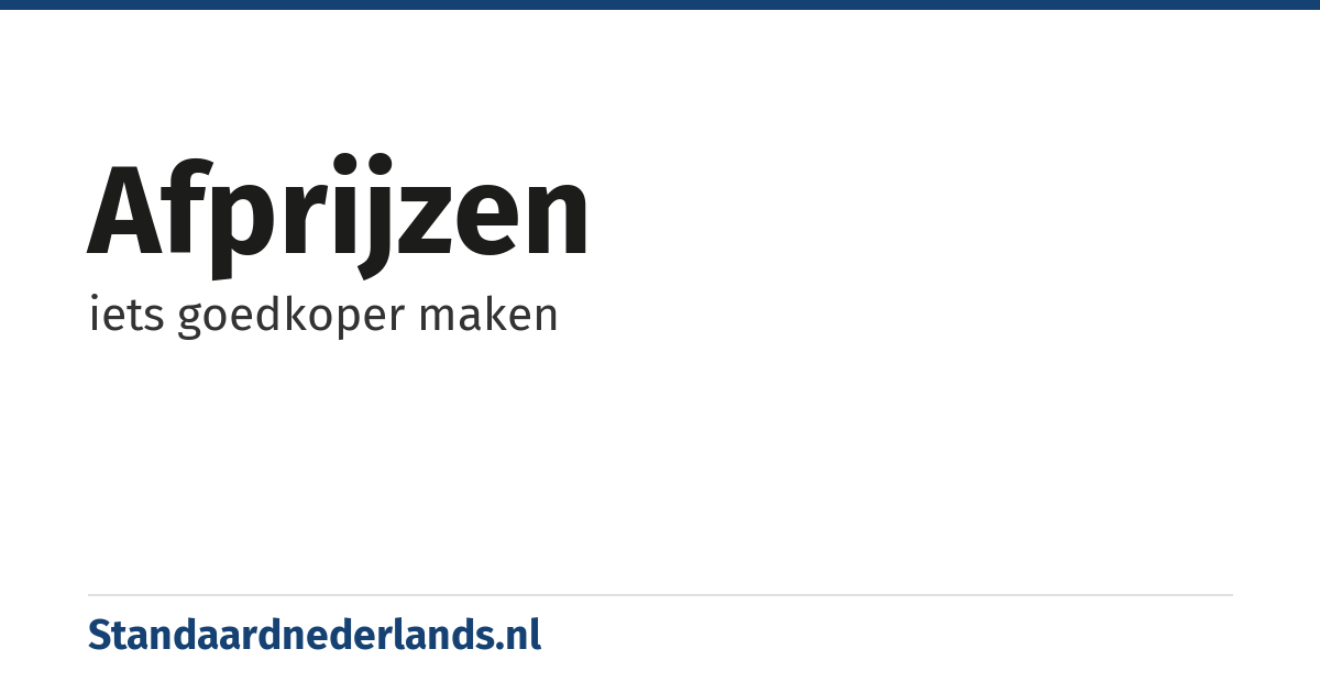 afprijzen: iets goedkoper maken