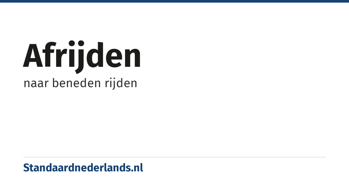 afrijden: naar beneden rijden