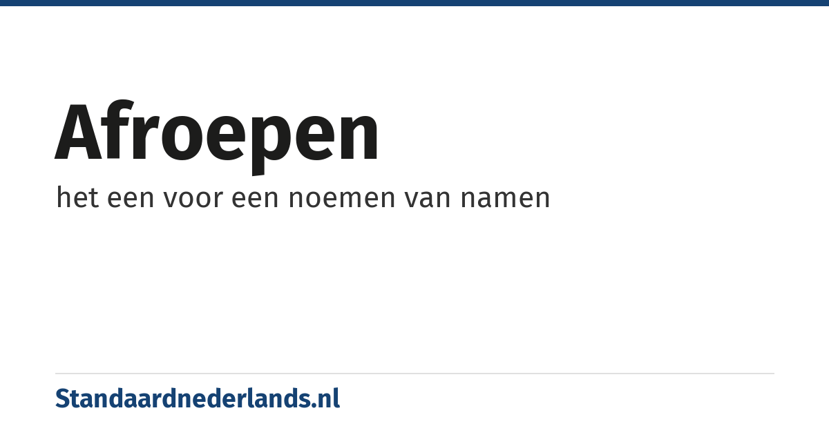 afroepen: het een voor een noemen van namen