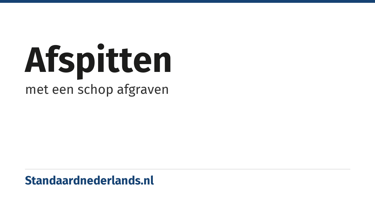 afspitten: met een schop afgraven