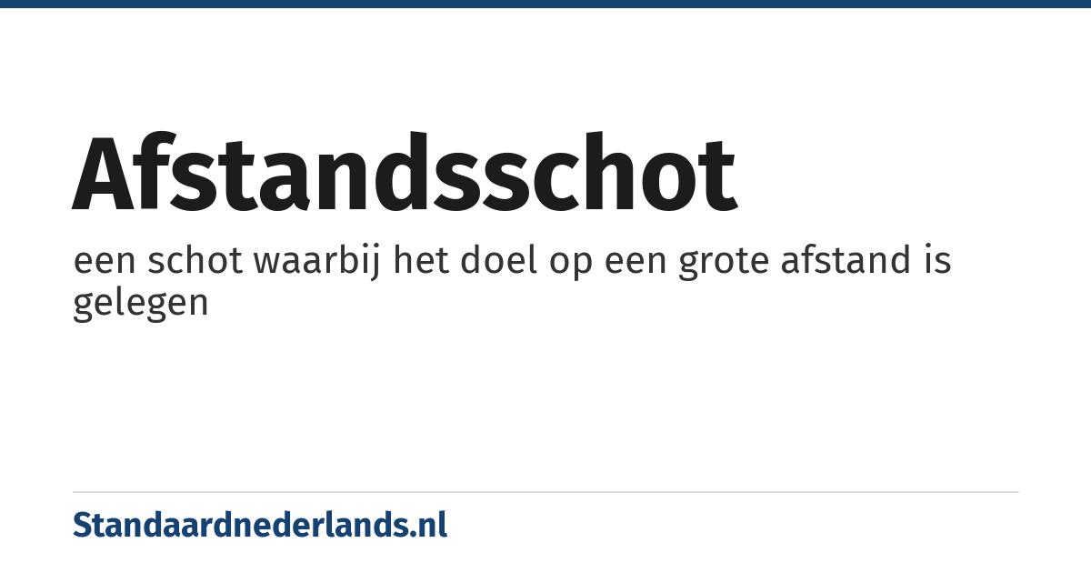 afstandsschot: een schot waarbij het doel op een grote afstand is gelegen