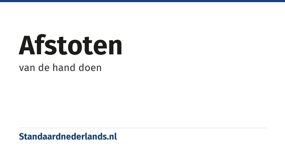 afstoten: van de hand doen