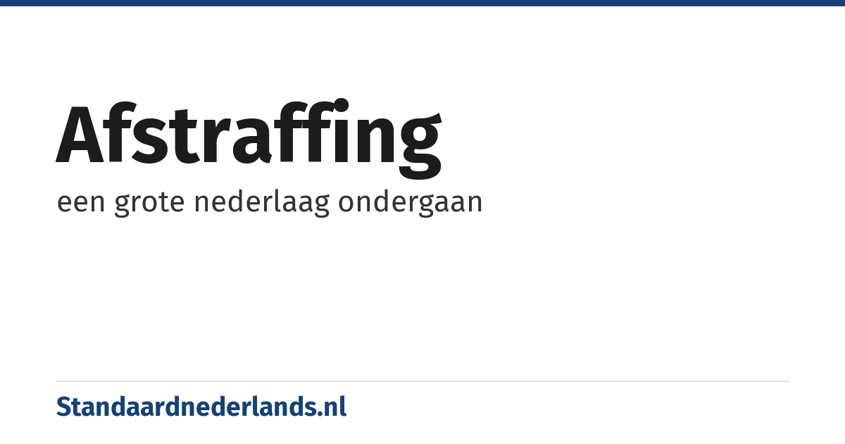 afstraffing: een grote nederlaag ondergaan