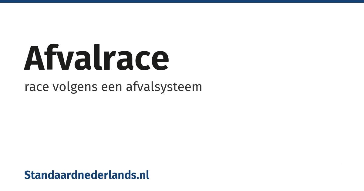afvalrace: race volgens een afvalsysteem