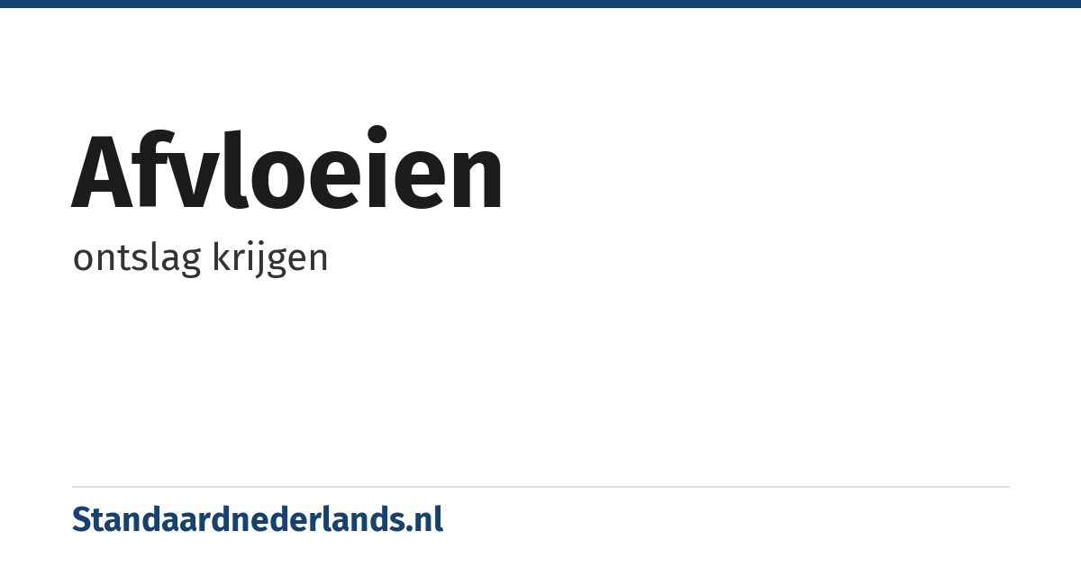 afvloeien: ontslag krijgen