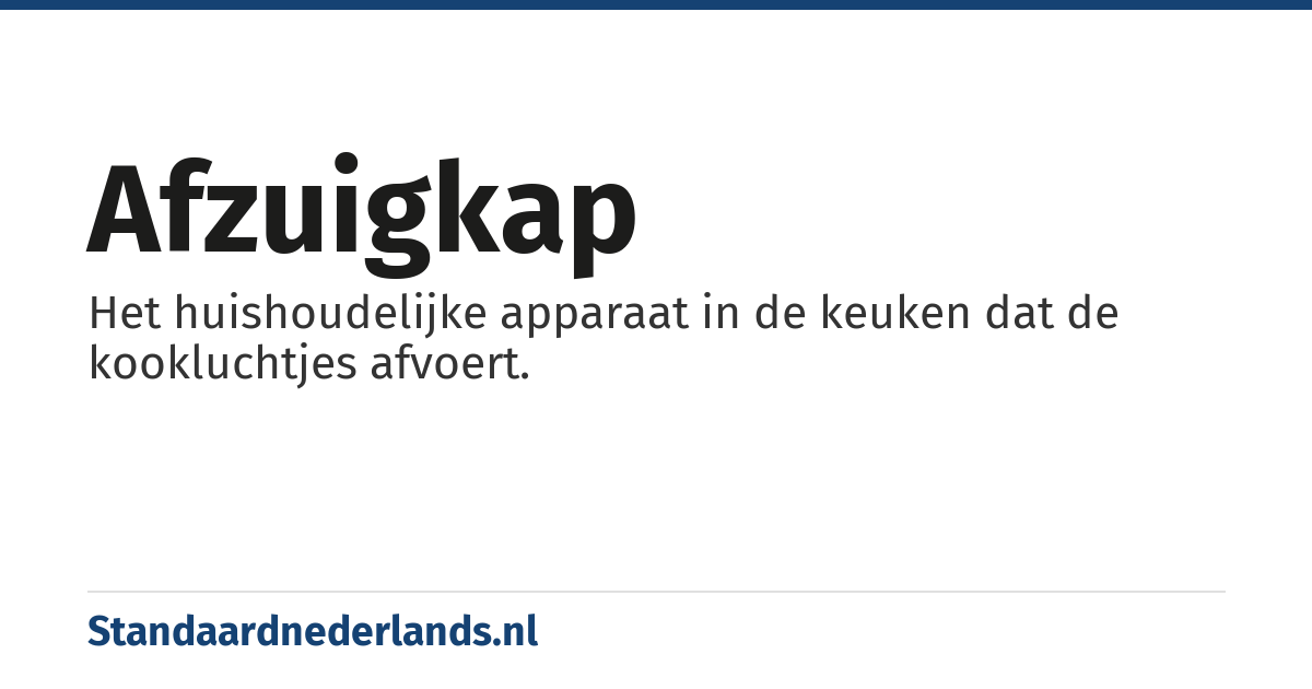 afzuigkap: een huishoudelijk apparaat in de keuken dat de kookluchtjes moet afvoeren