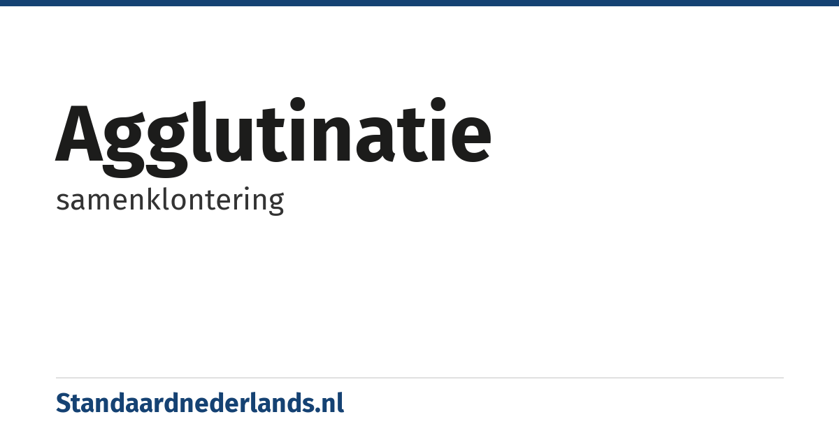 agglutinatie: samenklontering