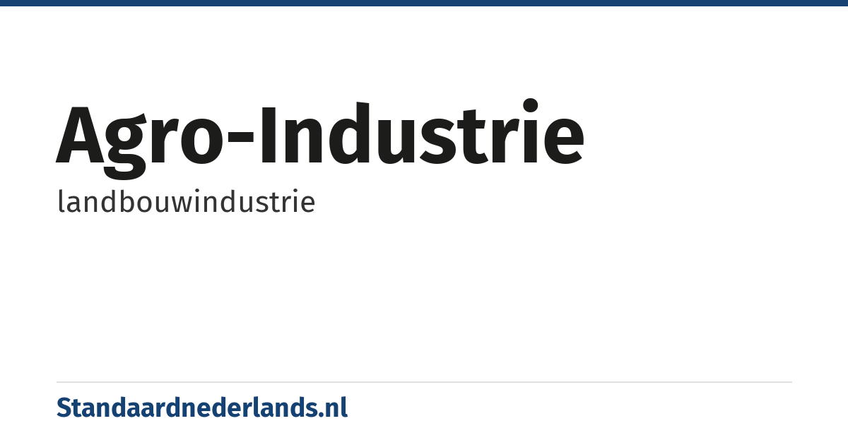 agro-industrie: landbouwindustrie