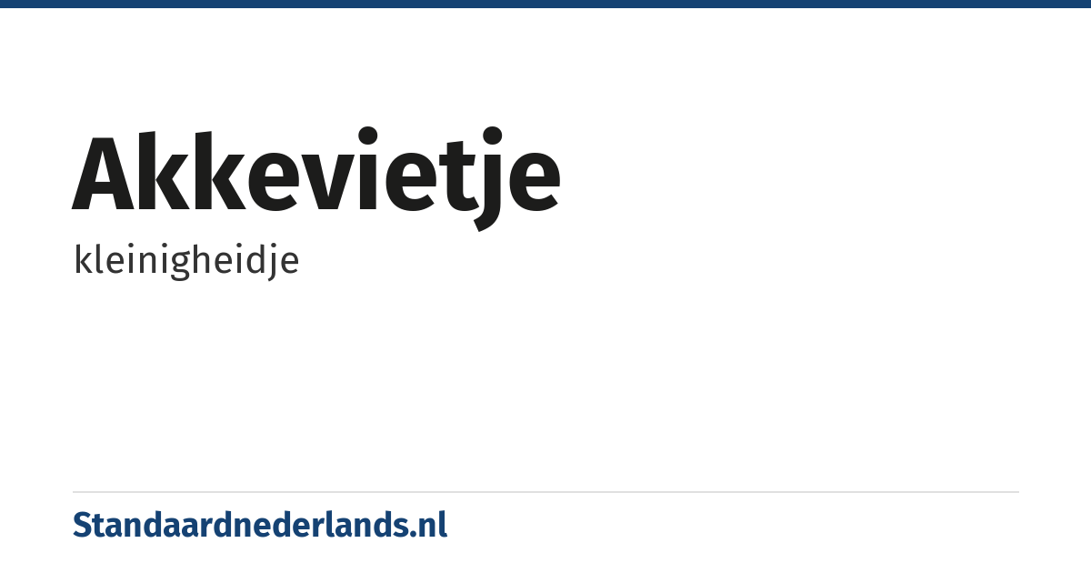 akkevietje: kleinigheidje