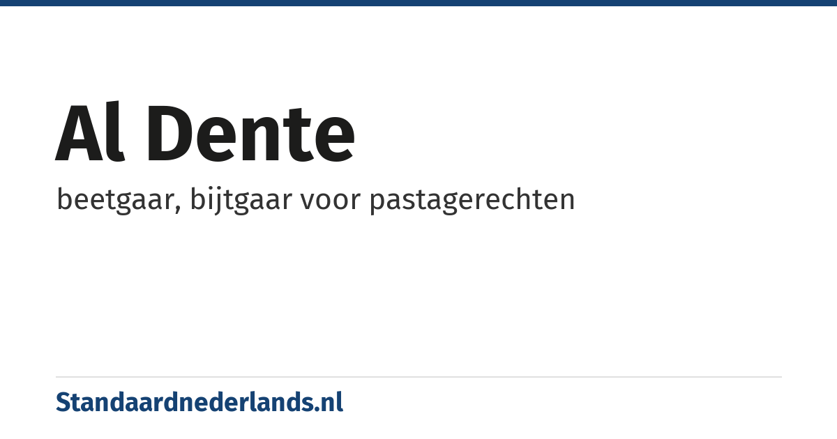 al dente: beetgaar, bijtgaar voor pastagerechten