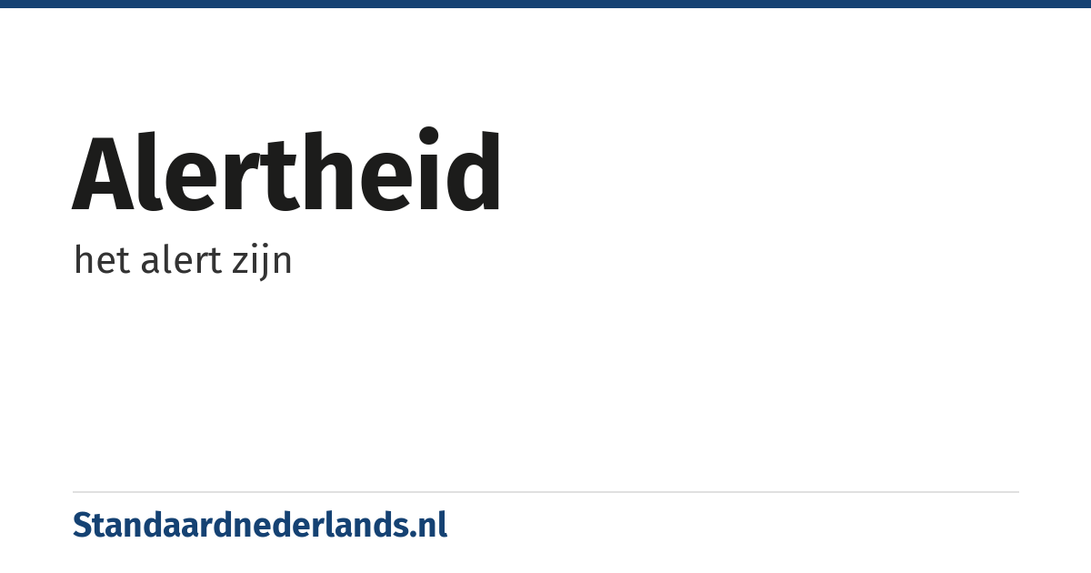 alertheid: het alert zijn