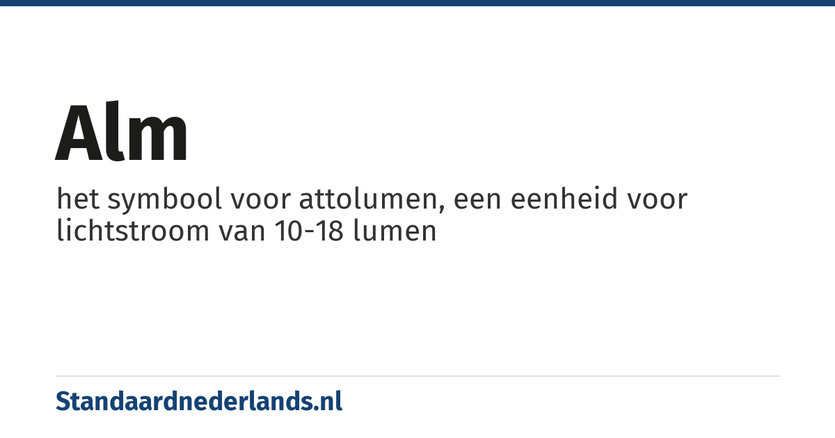 alm: het symbool voor attolumen, een eenheid voor lichtstroom van 10-18 lumen