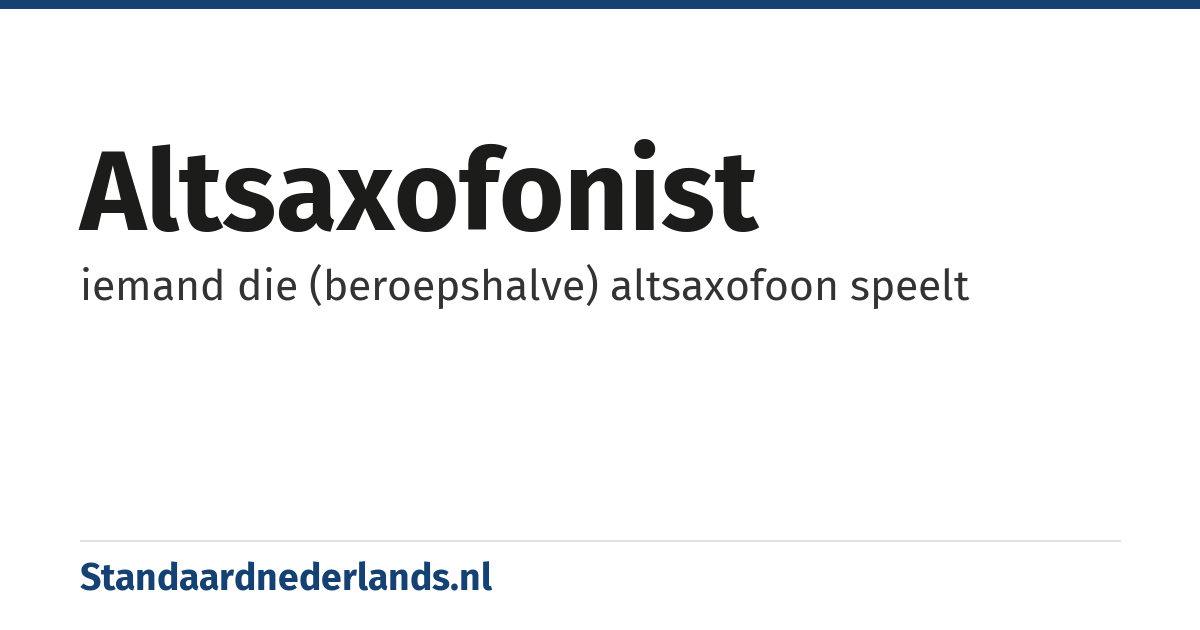 altsaxofonist: iemand die (beroepshalve) altsaxofoon speelt