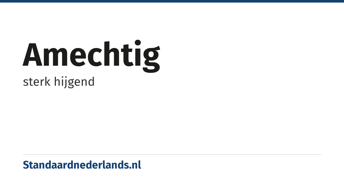 amechtig: sterk hijgend