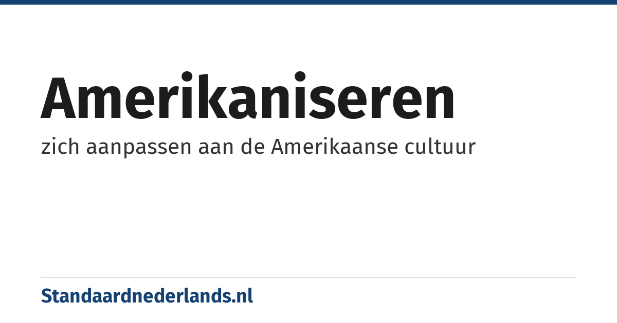 amerikaniseren: zich aanpassen aan de Amerikaanse cultuur