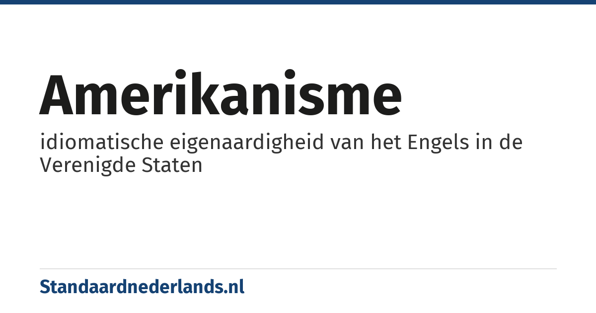 amerikanisme: idiomatische eigenaardigheid van het Engels in de Verenigde Staten