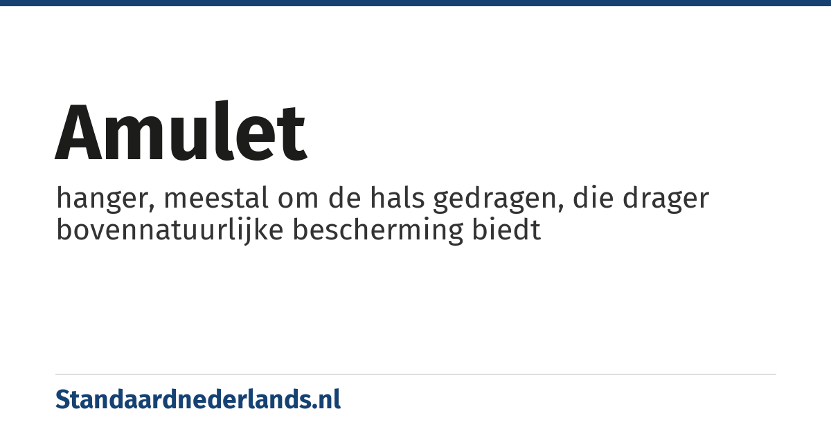 amulet: hanger, meestal om de hals gedragen, die drager bovennatuurlijke bescherming biedt