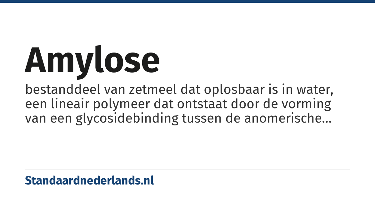 amylose: bestanddeel van zetmeel dat oplosbaar is in water, een lineair polymeer dat ontstaat door de vorming van een glycosidebinding tussen de anomerische hydroxylgroep op koolstofatoom 1 en de hydroxylgroep op koolstofatoom 4 van een ander residu