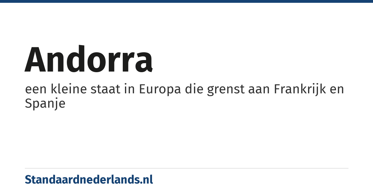 Andorra: een kleine staat in Europa die grenst aan Frankrijk en Spanje