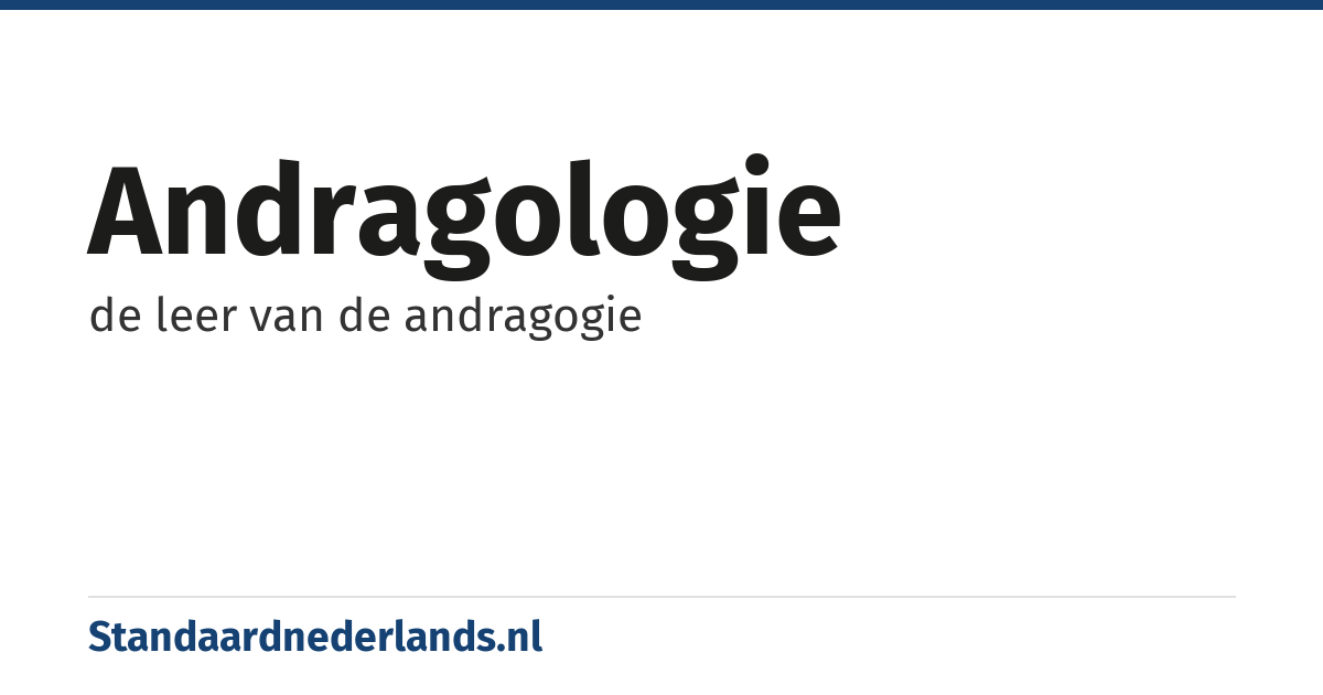 andragologie: de leer van de andragogie
