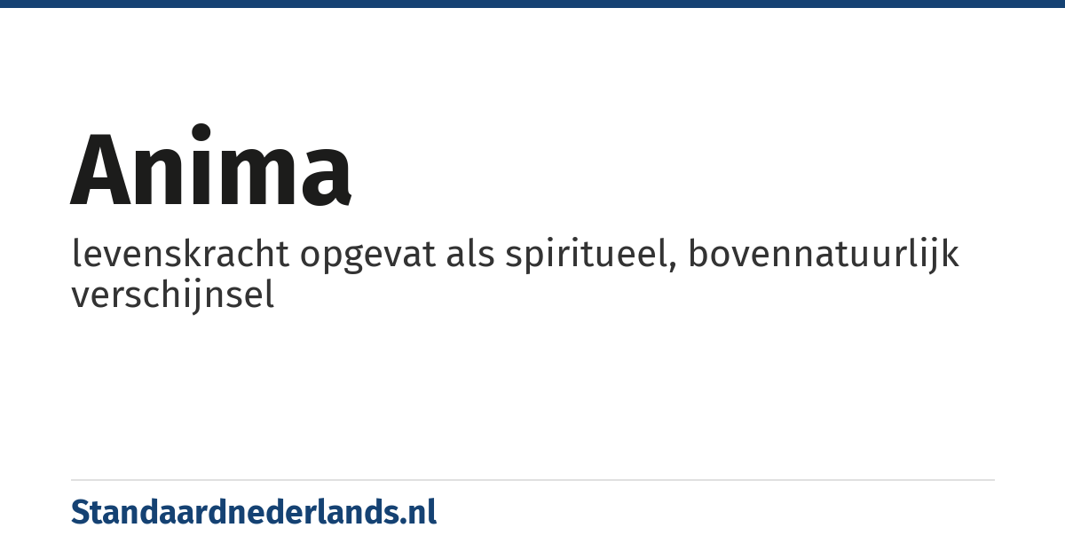 anima: levenskracht opgevat als spiritueel, bovennatuurlijk verschijnsel