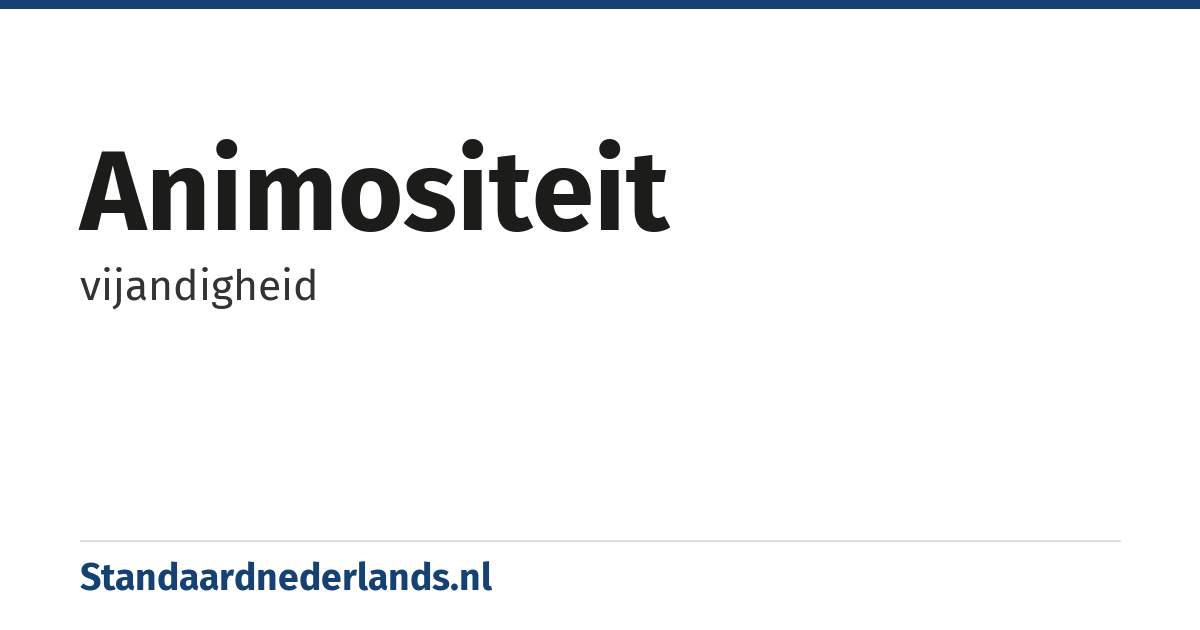 animositeit: vijandigheid
