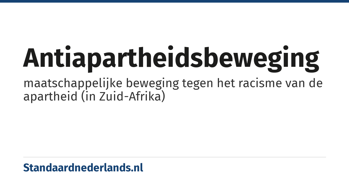 antiapartheidsbeweging: maatschappelijke beweging tegen het racisme van de apartheid (in Zuid-Afrika)