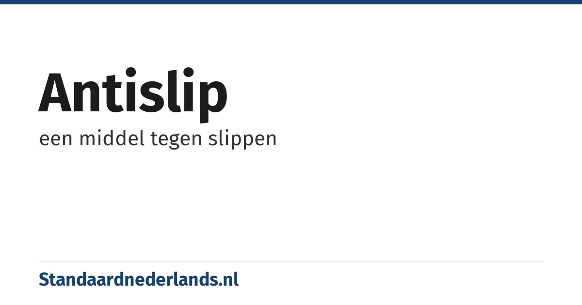 antislip: een middel tegen slippen