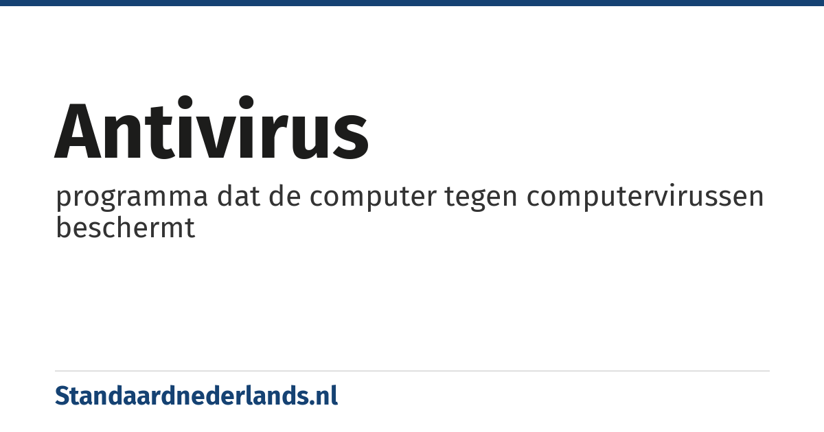antivirus: programma dat de computer tegen computervirussen beschermt