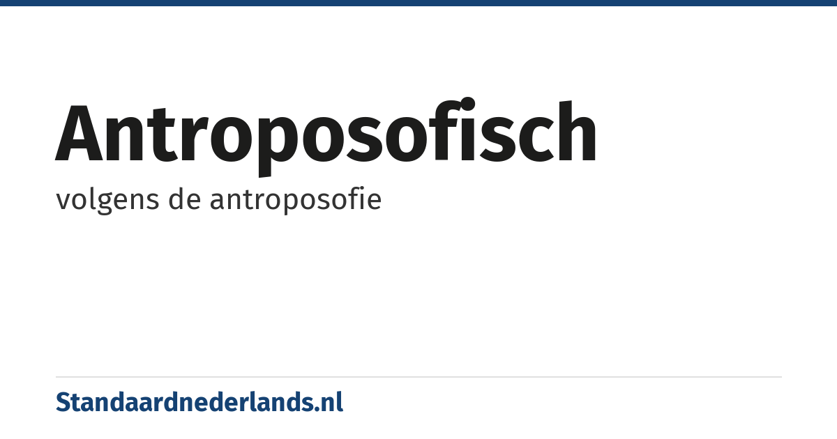 antroposofisch: volgens de antroposofie