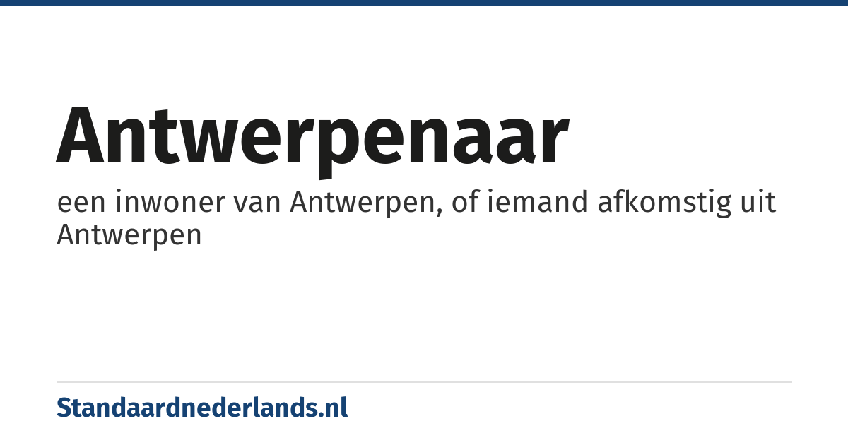 Antwerpenaar: een inwoner van Antwerpen, of iemand afkomstig uit Antwerpen