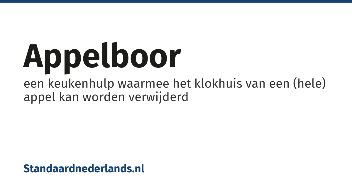 appelboor: een keukenhulp waarmee het klokhuis van een (hele) appel kan worden verwijderd