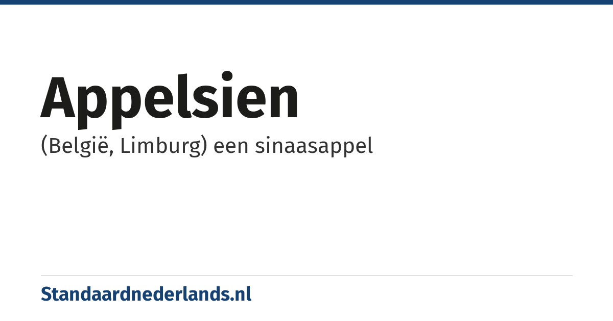 appelsien: (België, Limburg) een sinaasappel