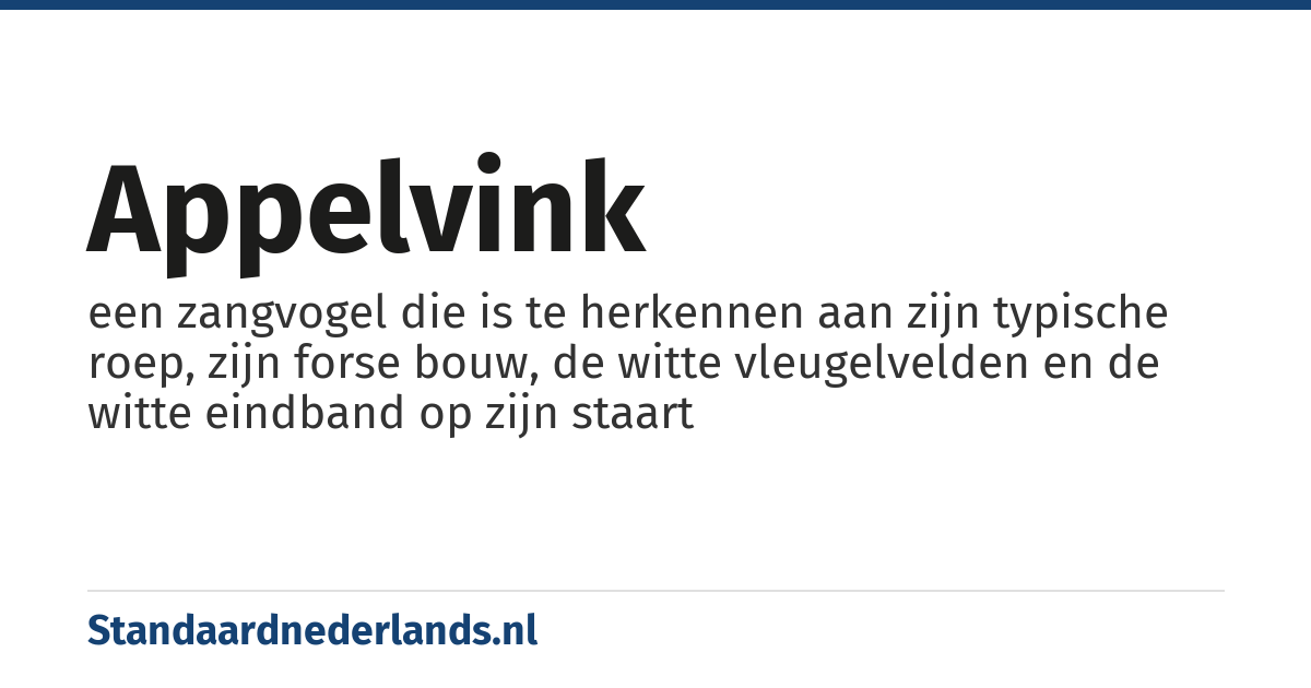 appelvink: een zangvogel die is te herkennen aan zijn typische roep, zijn forse bouw, de witte vleugelvelden en de witte eindband op zijn staart