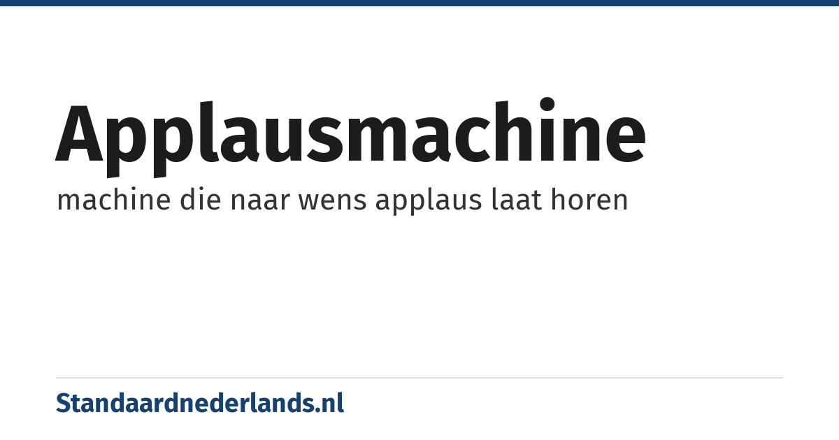 applausmachine: machine die naar wens applaus laat horen