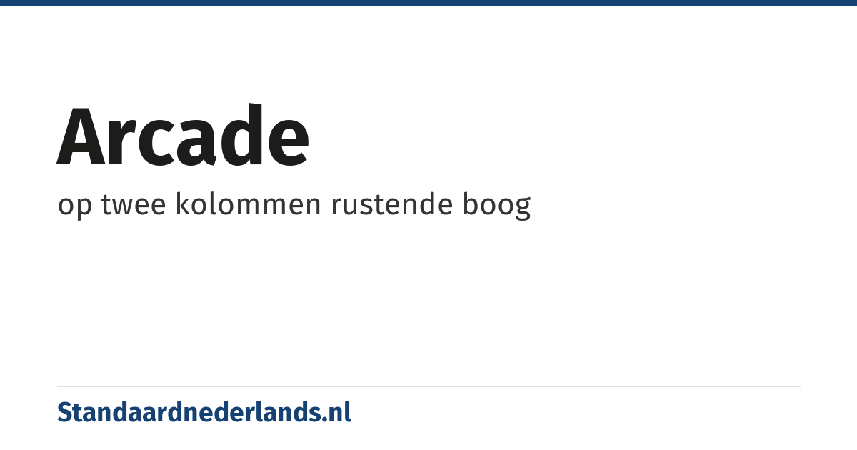 arcade: op twee kolommen rustende boog