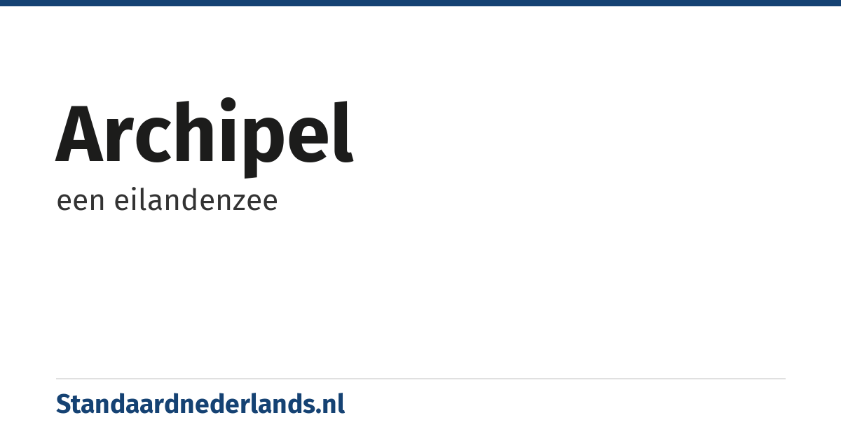 archipel: een eilandenzee