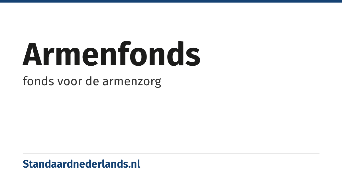 armenfonds: fonds voor de armenzorg