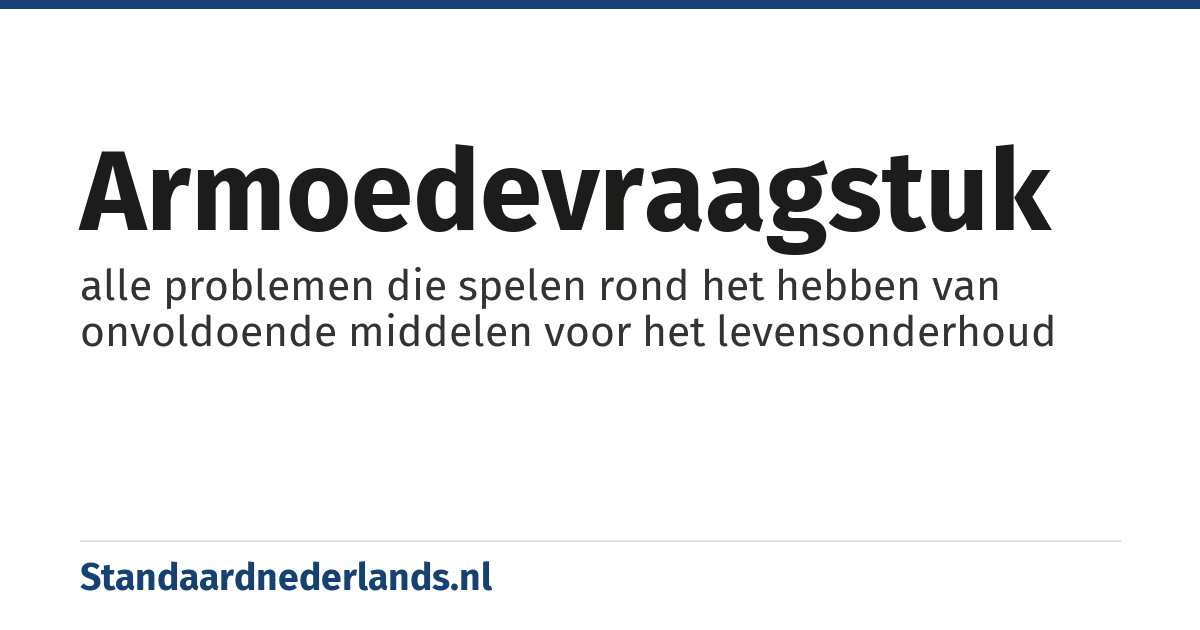 armoedevraagstuk: alle problemen die spelen rond het hebben van onvoldoende middelen voor het levensonderhoud
