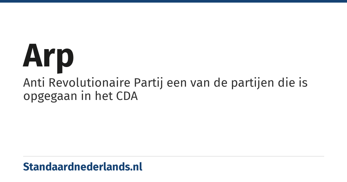 ARP: Anti Revolutionaire Partij een van de partijen die is opgegaan in het CDA