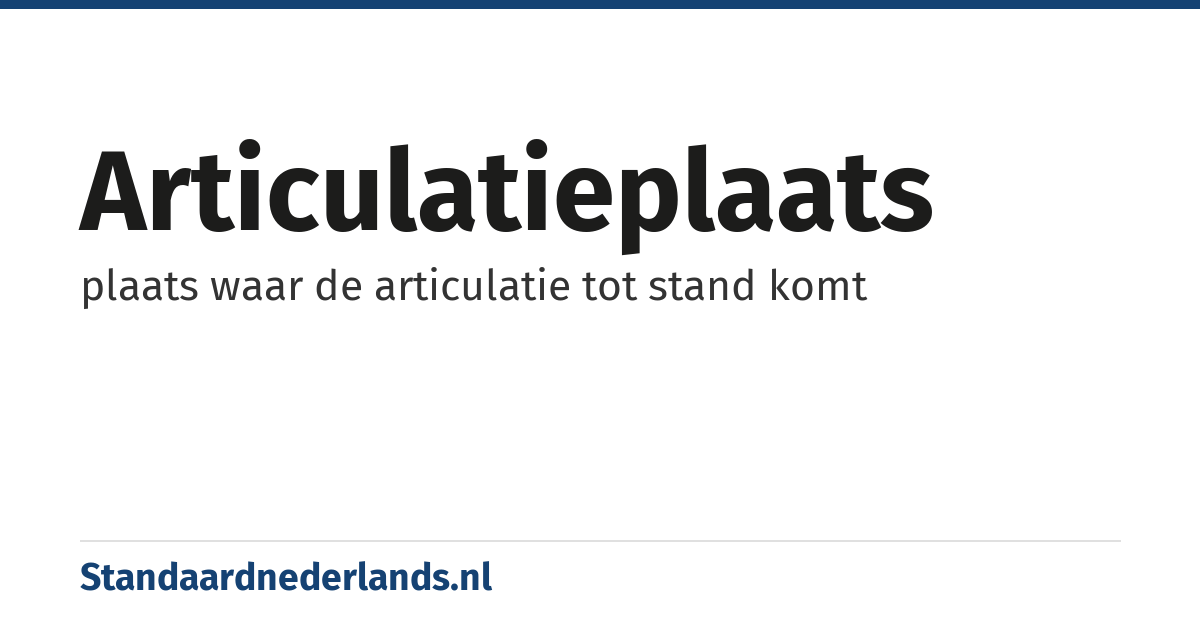 articulatieplaats: plaats waar de articulatie tot stand komt