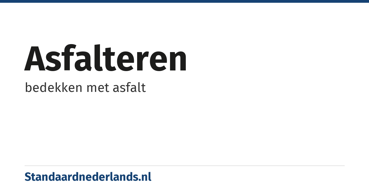 asfalteren: bedekken met asfalt