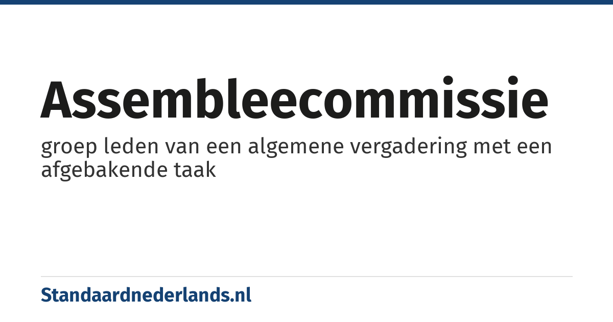 Assembleecommissie: groep leden van een algemene vergadering met een afgebakende taak