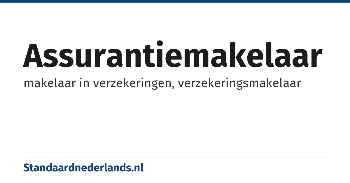 assurantiemakelaar: makelaar in verzekeringen, verzekeringsmakelaar