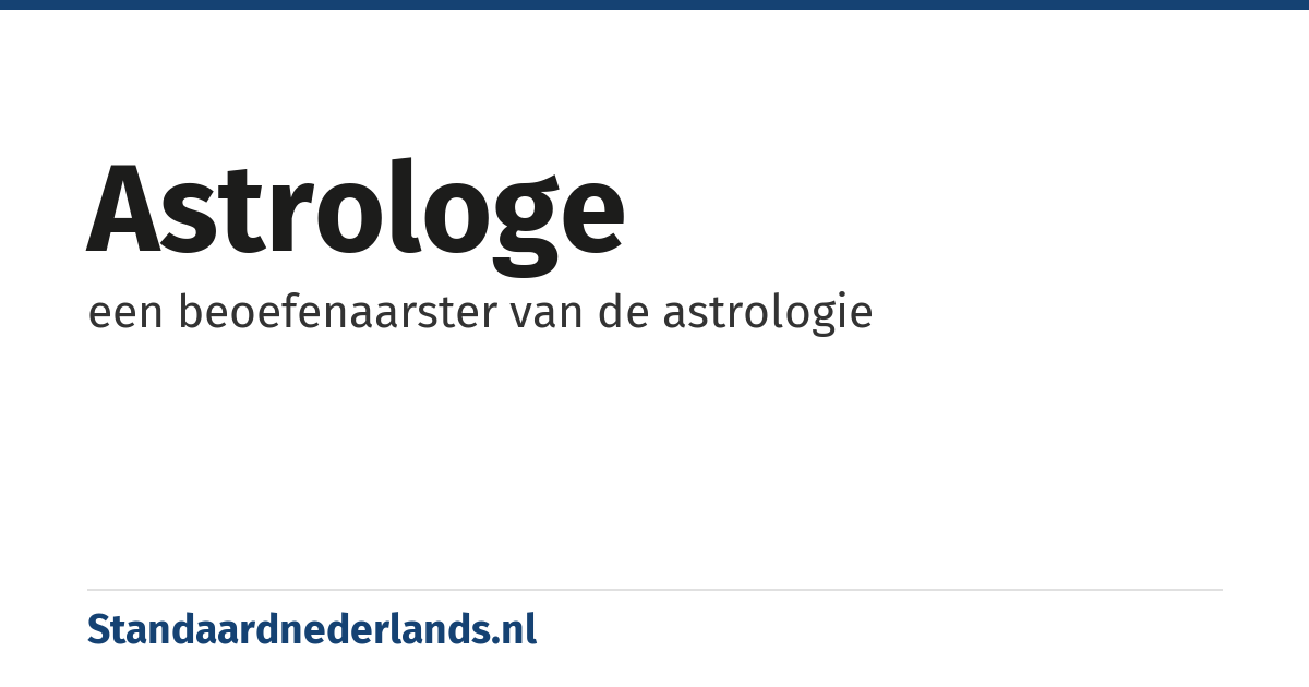 astrologe: een beoefenaarster van de astrologie