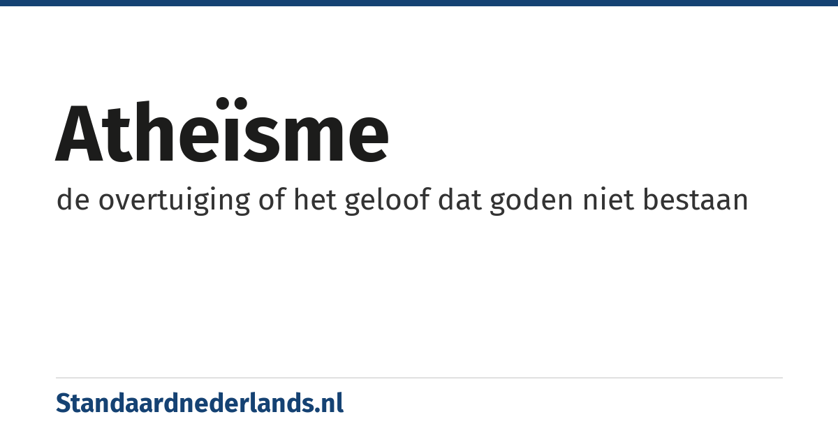atheïsme: de overtuiging of het geloof dat goden niet bestaan