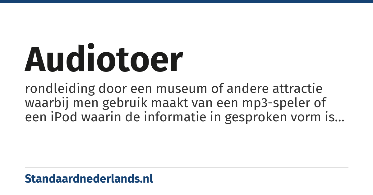 audiotoer: rondleiding door een museum of andere attractie waarbij men gebruik maakt van een mp3-speler of een iPod waarin de informatie in gesproken vorm is opgeslagen