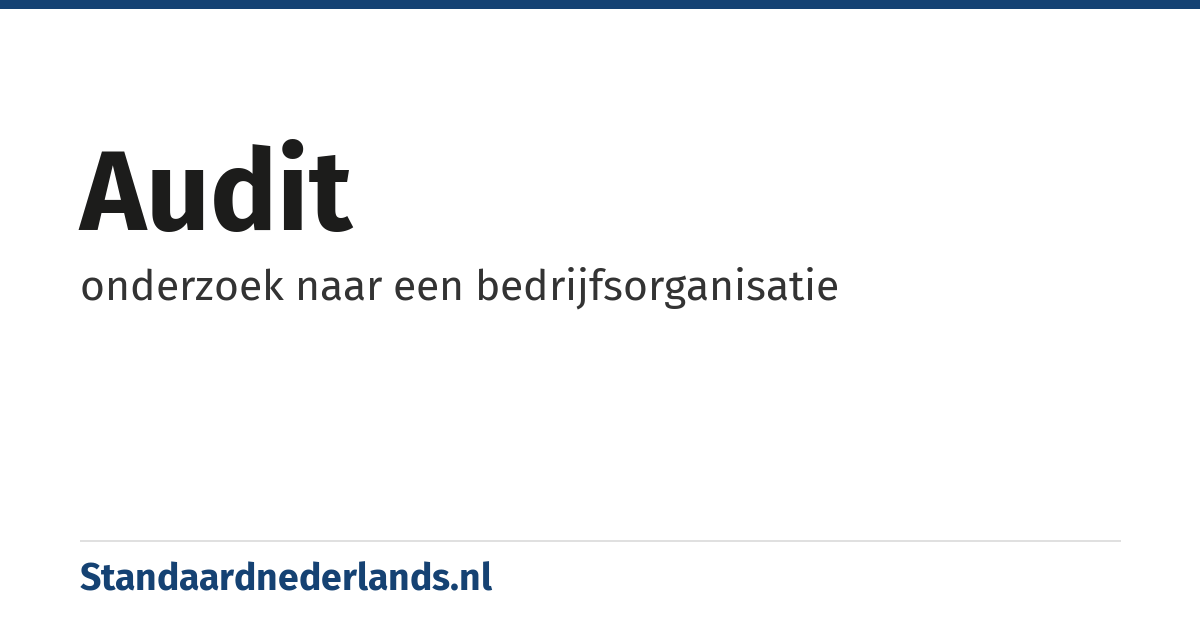audit: onderzoek naar een bedrijfsorganisatie