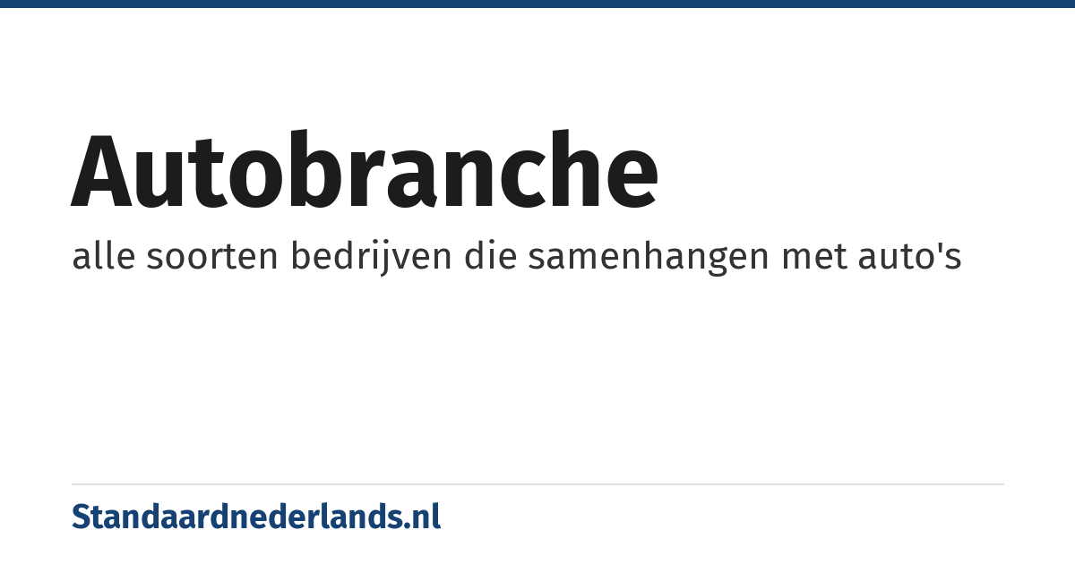 autobranche: alle soorten bedrijven die samenhangen met auto's